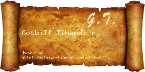 Gothilf Tihamér névjegykártya